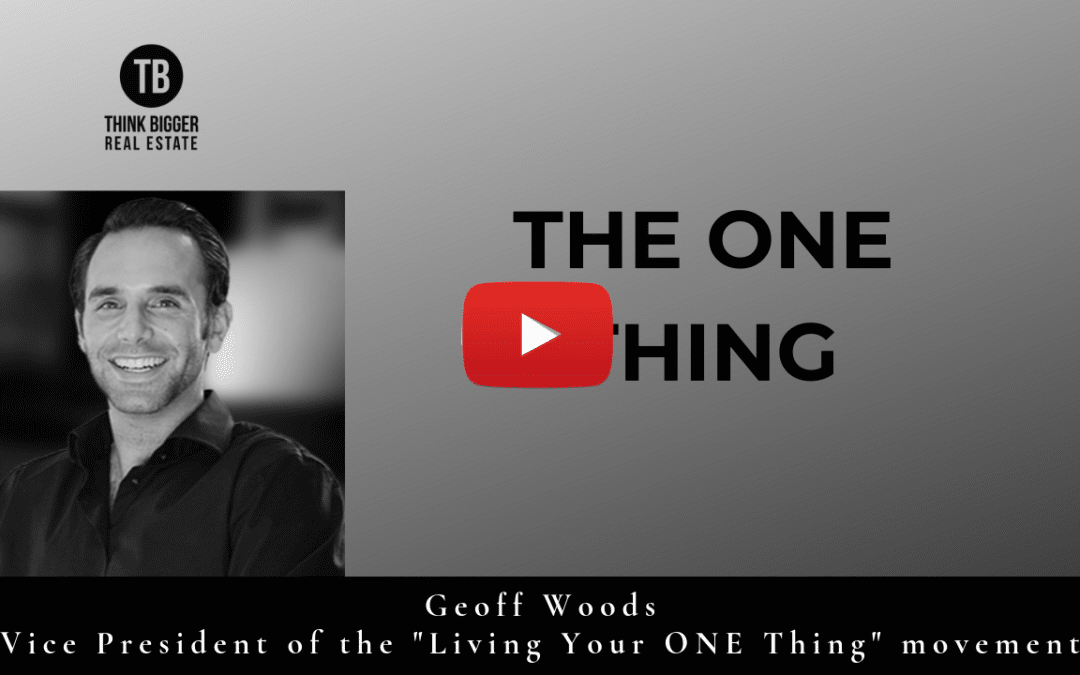 Geoff Woods- The ONE Thing
