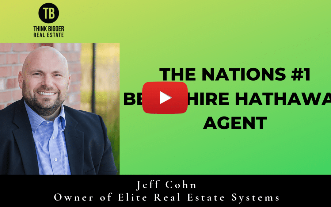 Jeff Cohn- The Nation’s #1 Berkshire Hathaway Agent