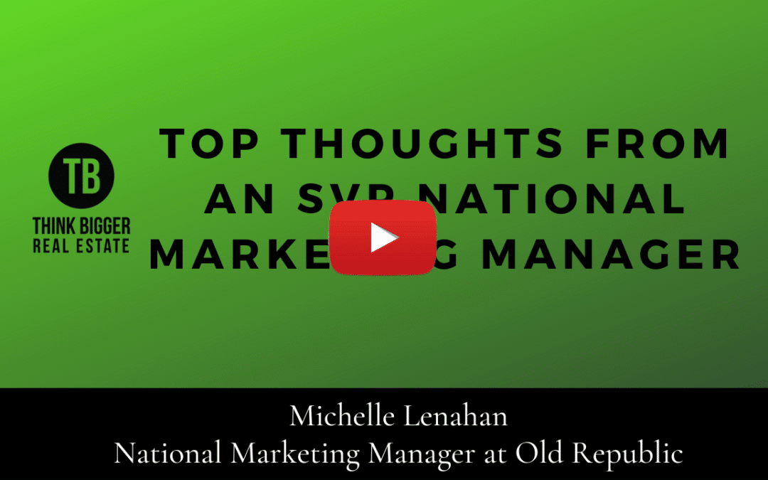 Michelle Lenahan- Top Thoughts From an SVP National Marketing Manager