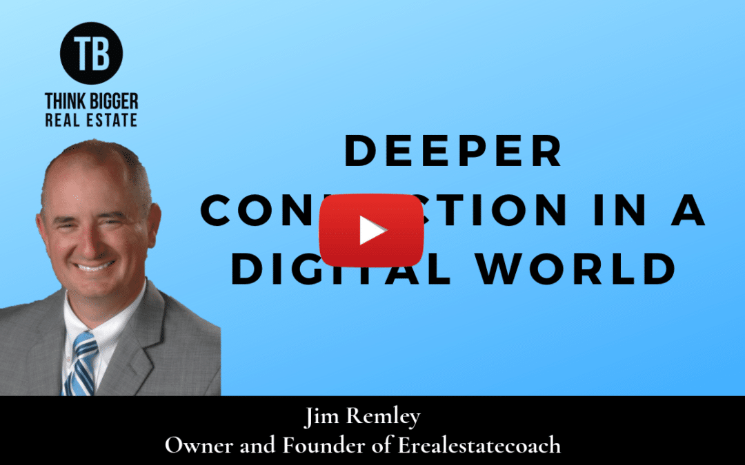 Jim Remley- Deeper Connection in a Digital World