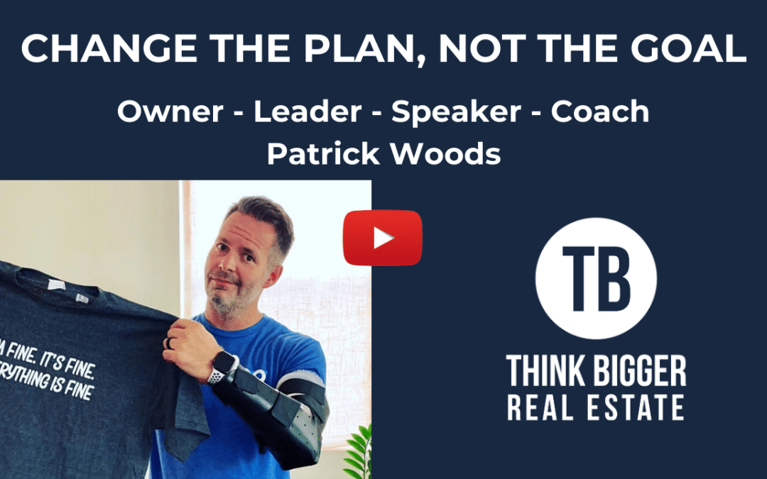 Change Your Plan, Not Your Goal