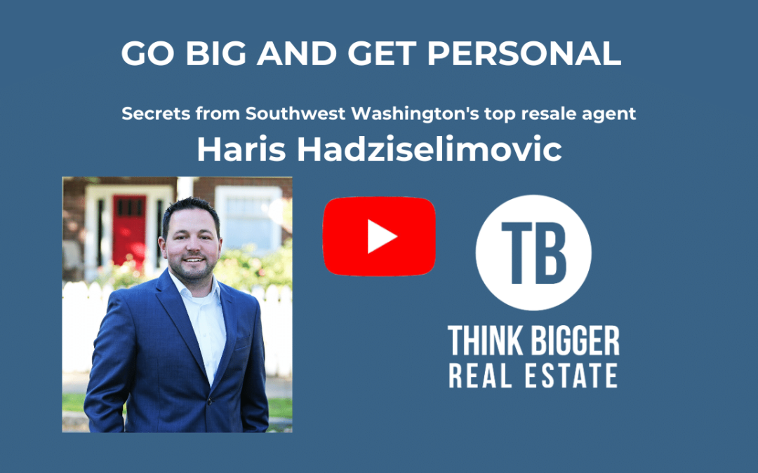 Haris Hadziselimovic – Go BIG and Get PERSONAL