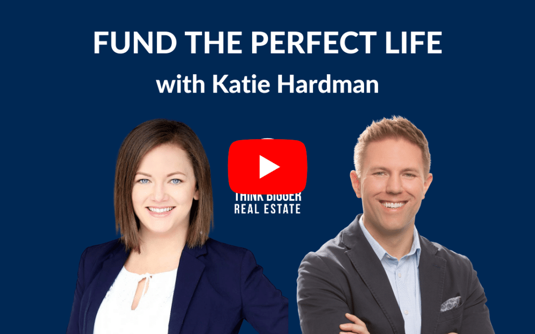 Fund the Perfect Life with Katie Hardman