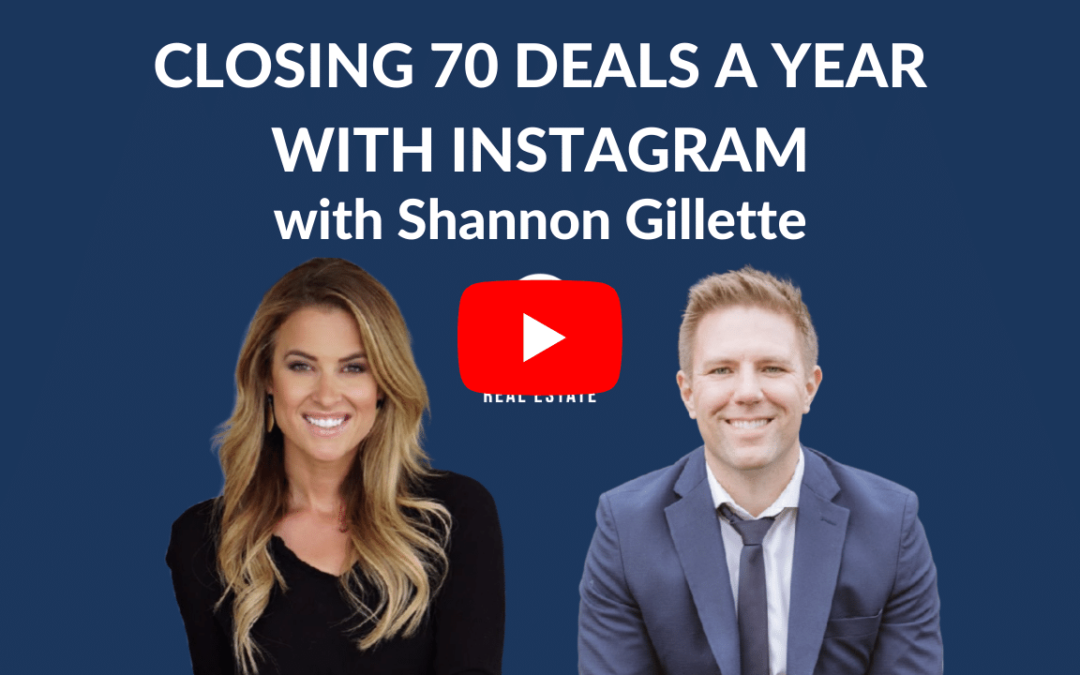 Closing 70 Deals a Year with Instagram with Shannon Gillette