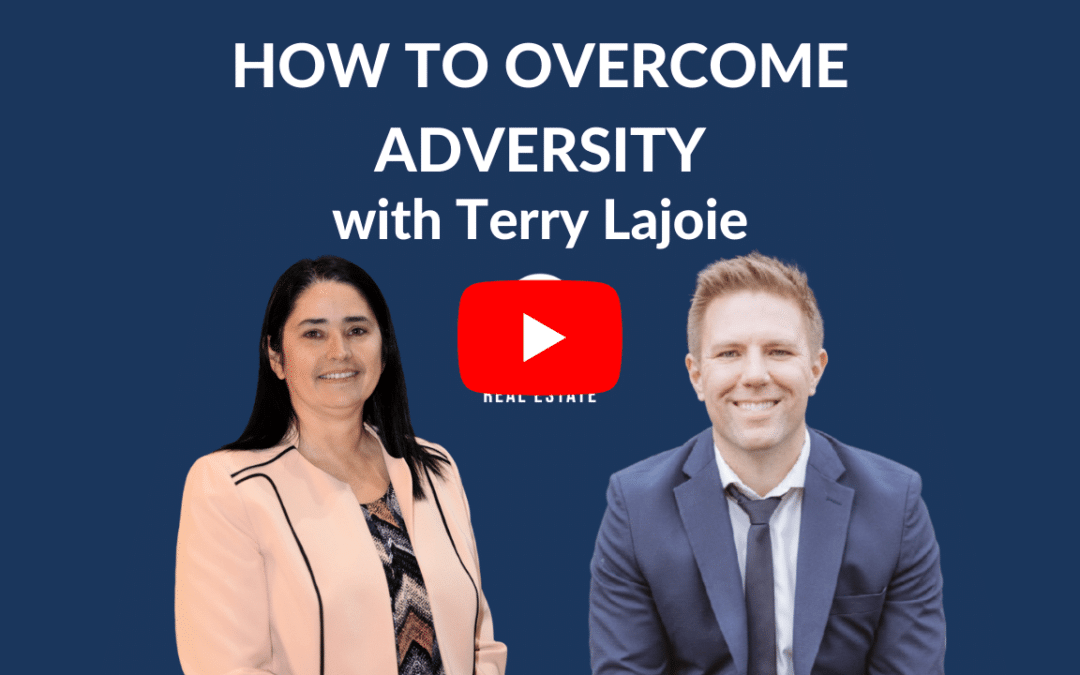 How to Overcome Adversity with Terry Lajoie