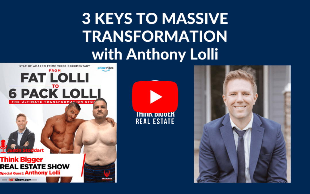 3 Keys to Massive Transformation with Anthony Lolli