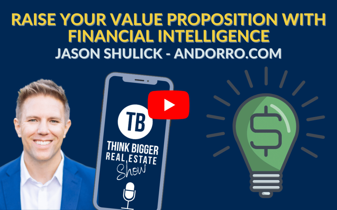 Raise Your Value Proposition Through Financial Intelligence with Jason Shulick