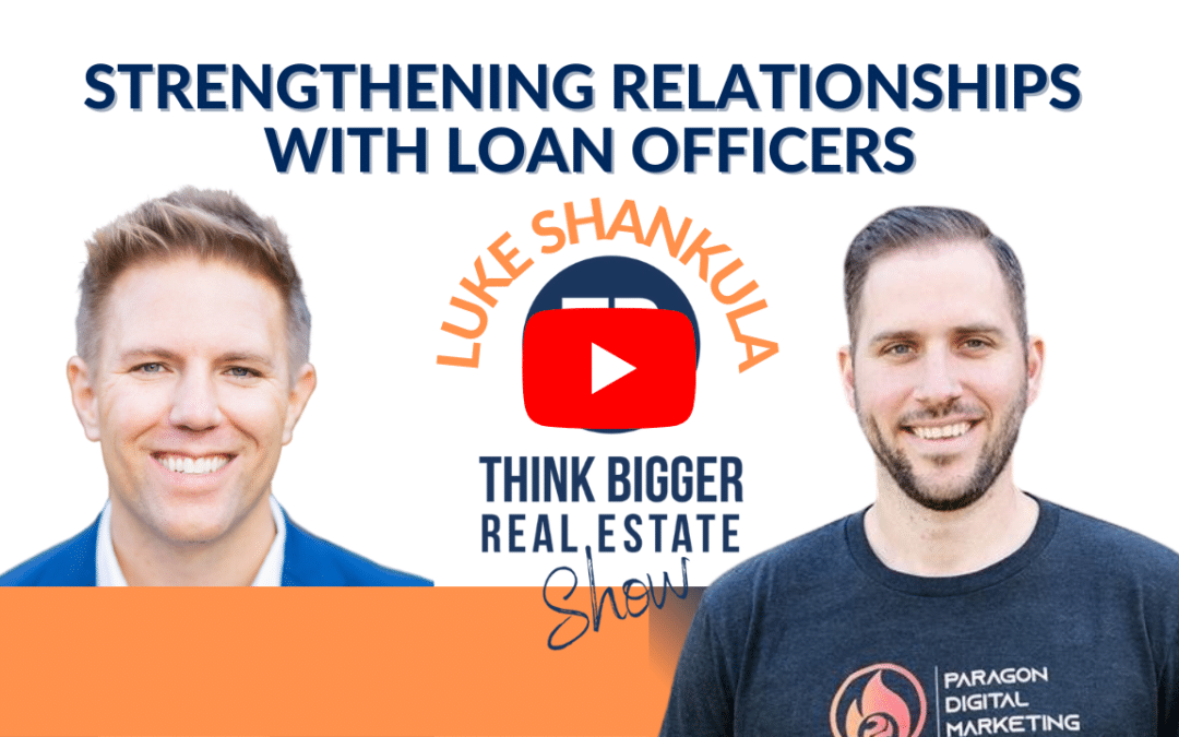 Strengthening Relationships with Loan Officers