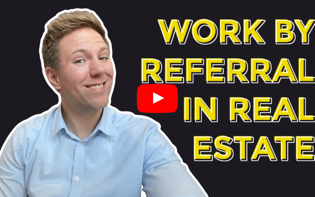 Work by Referral in Real Estate