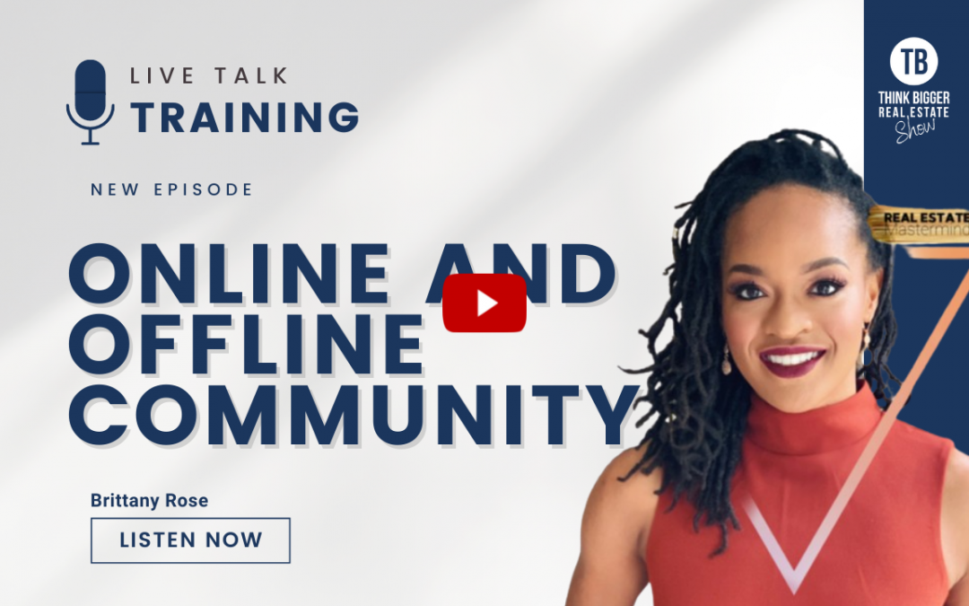Building Online & Offline Communities for Real Estate Agents | Brittany Rose