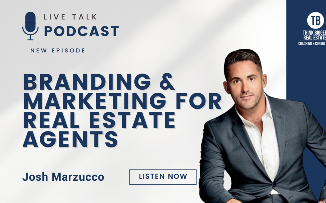 Branding and Marketing for Real Estate Agents | Josh Marzucco